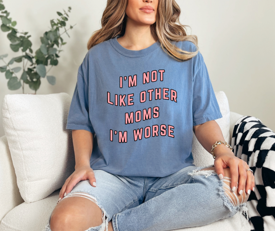 Not Like Other Moms