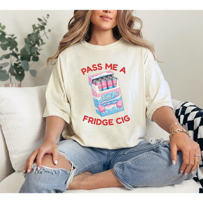 Pass me a fridge Cig (Alani)