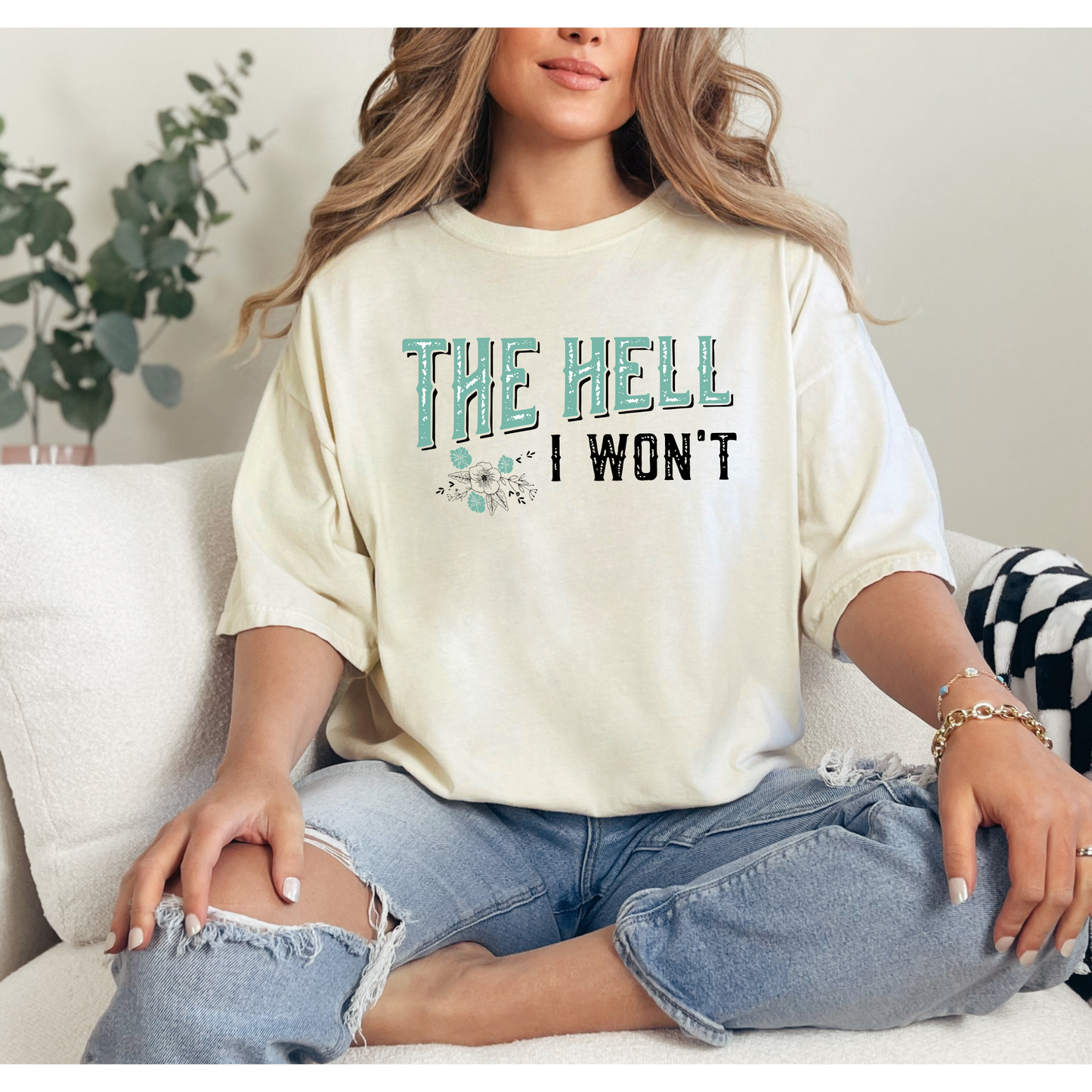 The Hell I Won't