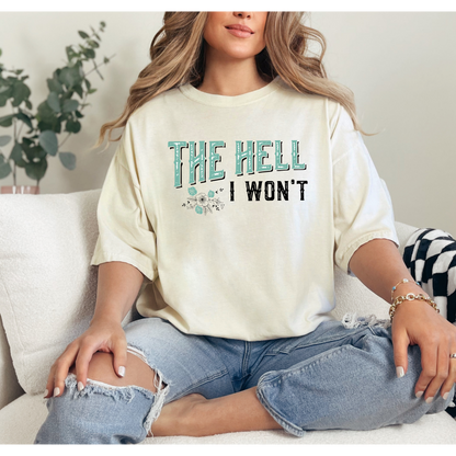 The Hell I Won't