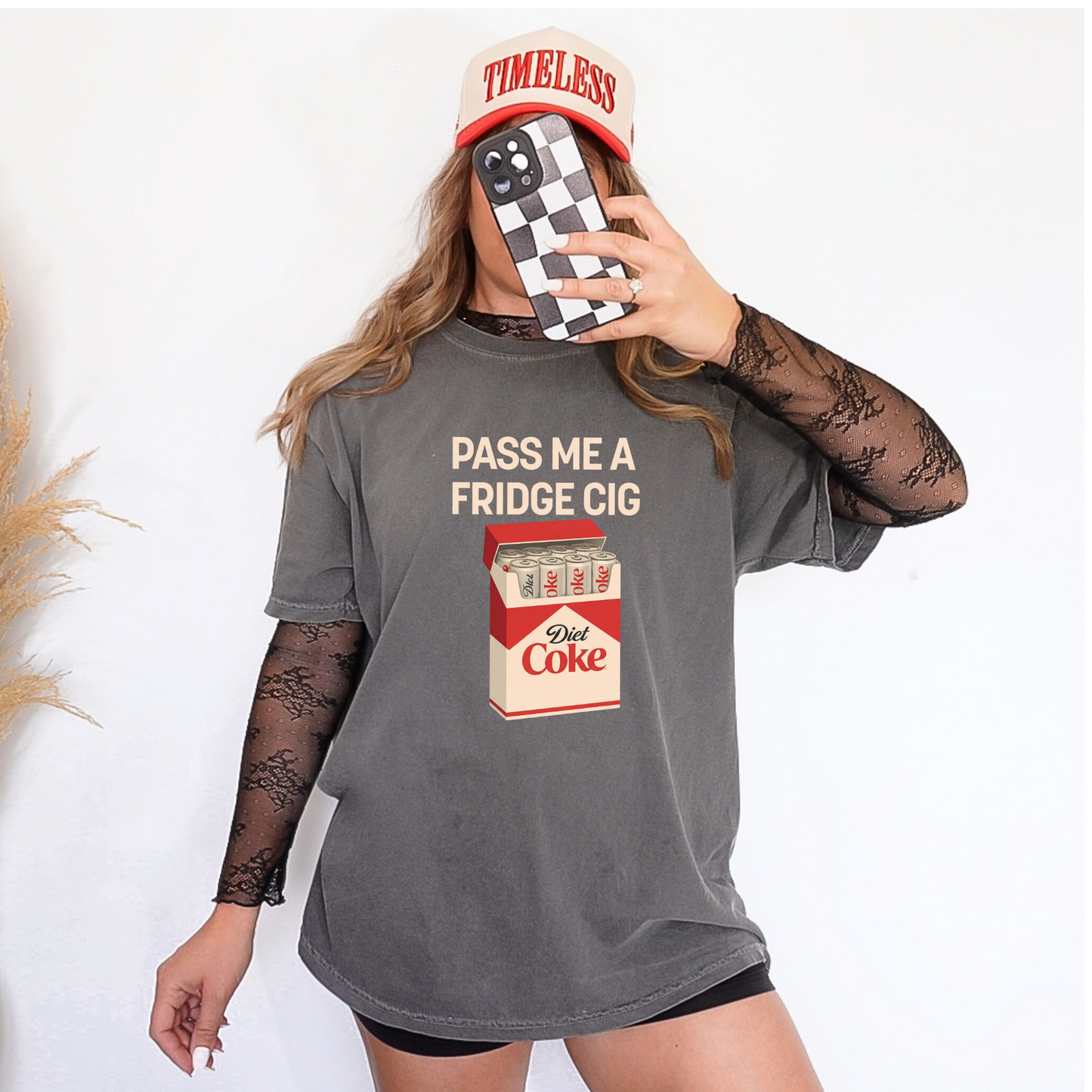 Pass me a fridge Cig (Diet Coke)