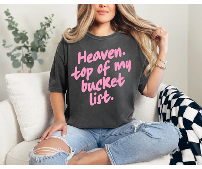 Heaven, Top of my Bucket List