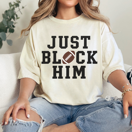 Just Block Him