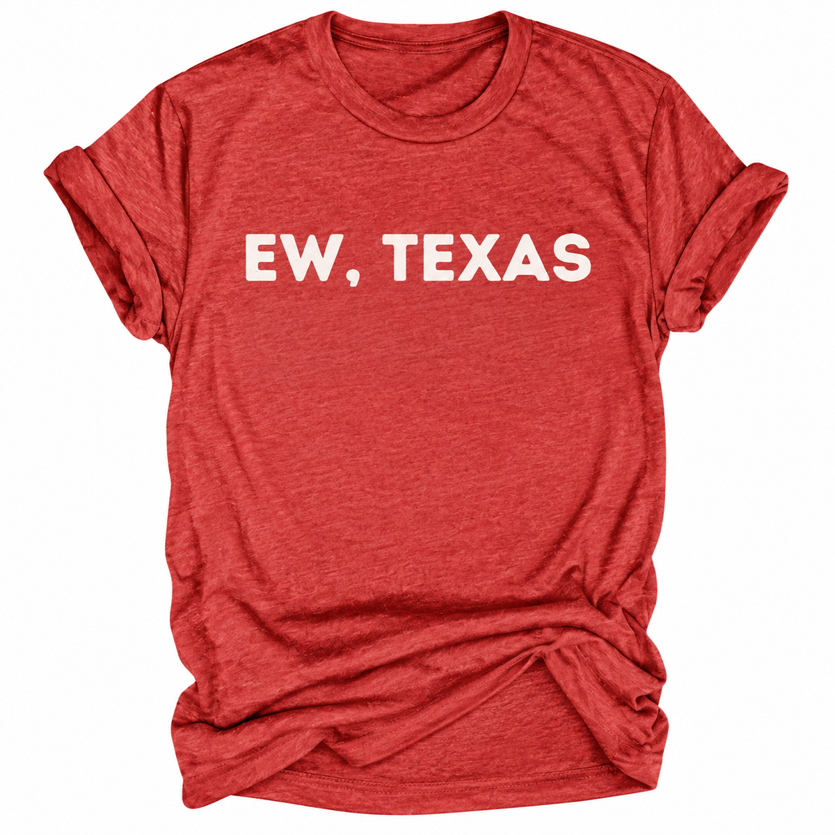 Ew, Texas