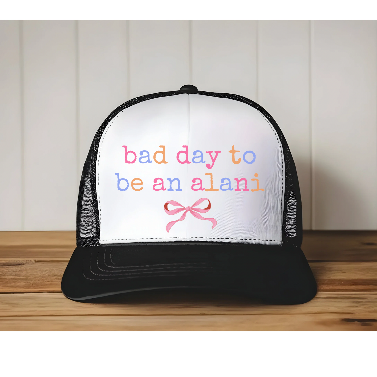 Bad Day to be an Alani Trucker Hat
